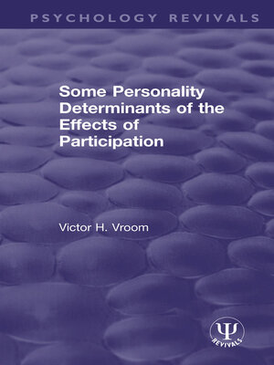 cover image of Some Personality Determinants of the Effects of Participation